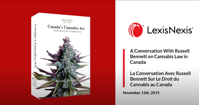 LexisNexis Webinar: Cannabis Law in Canada with Russell Bennett